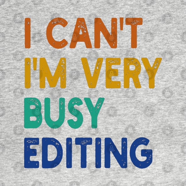 i can't i'm very busy editing by mdr design